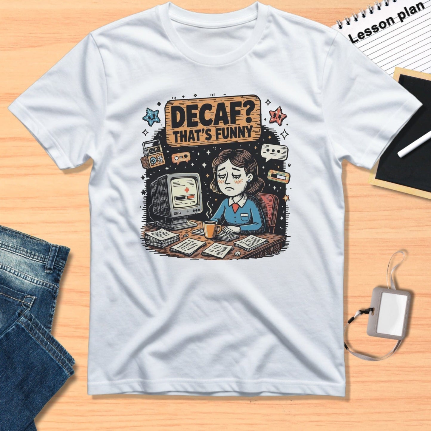 Decaf That's Funny Hilarious Graphic T-Shirt