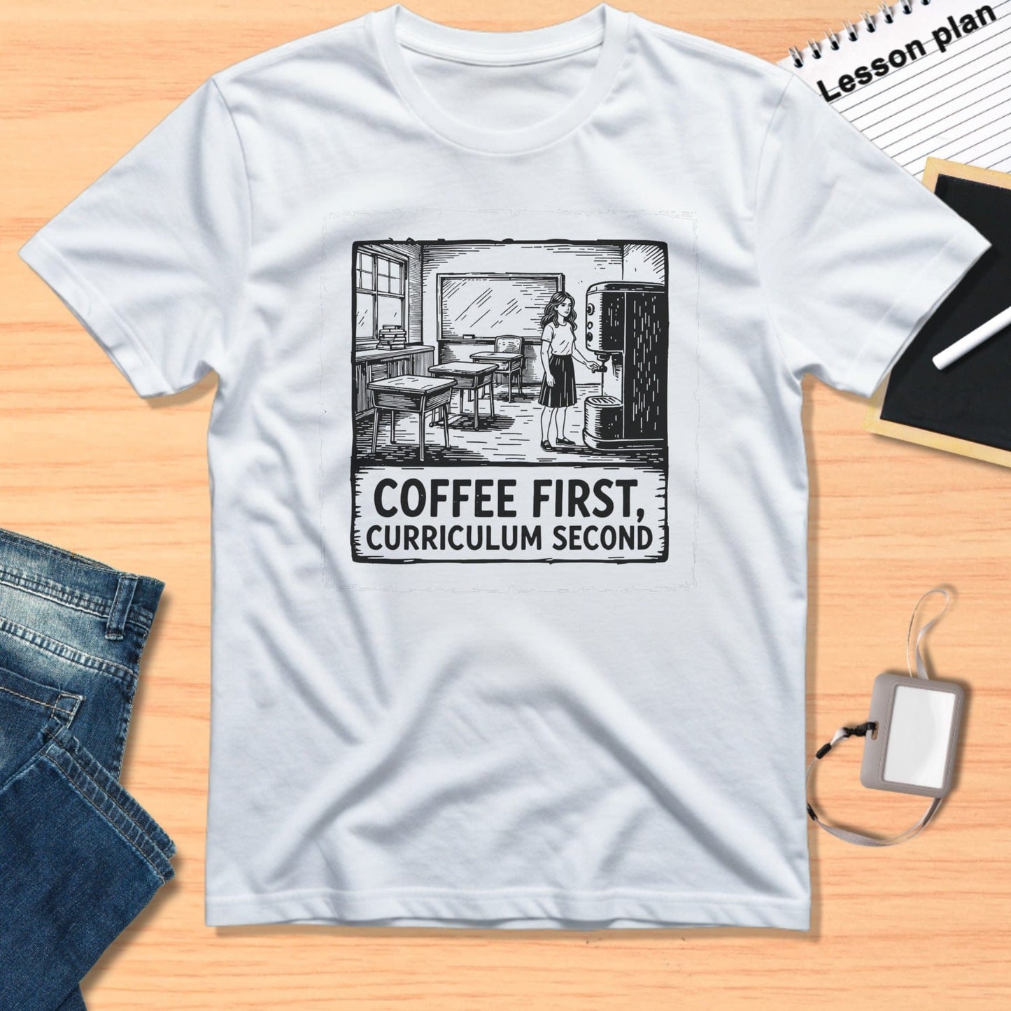 Coffee First Curriculum Second Teacher T-Shirt