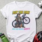 Buy The Bike Worst Case Scenario Bankruptcy T-shirt