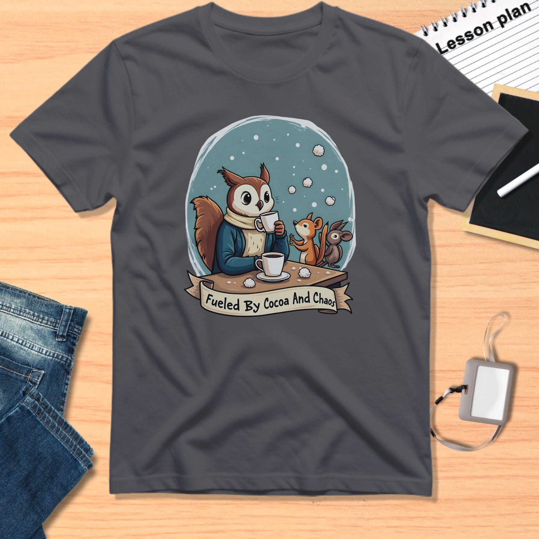 Fueled By Cocoa And Chaos T-shirt for Educators