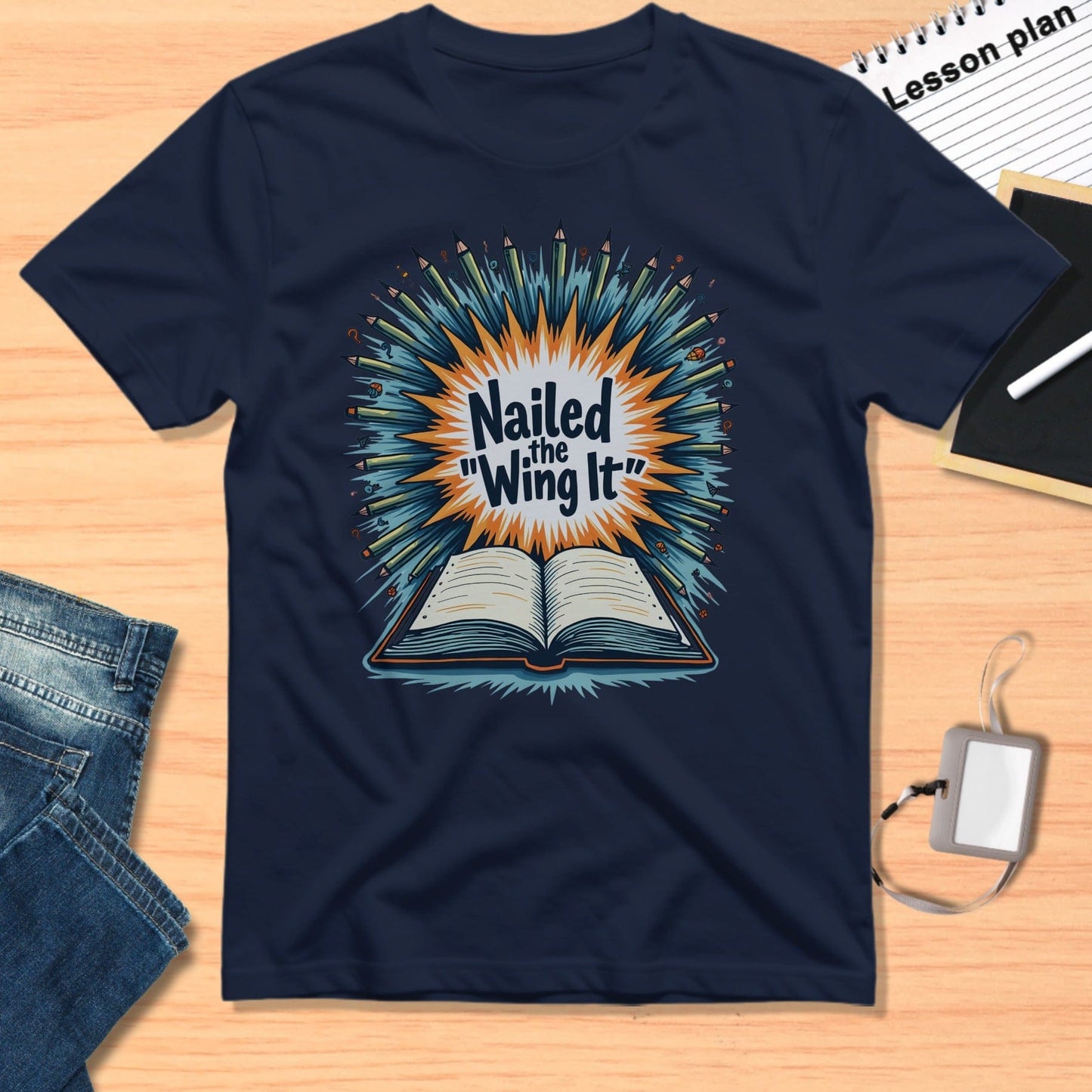Nailed the Wing It Graphic Tee for Teachers Shirt