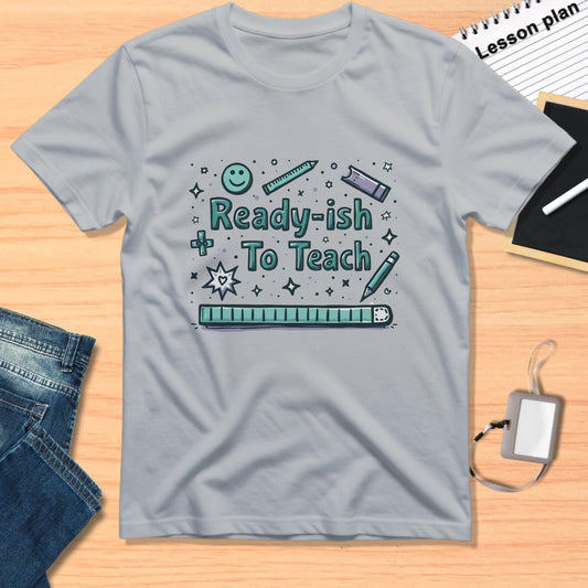 Ready-ish to Teach Fun Graphic Tee Product
