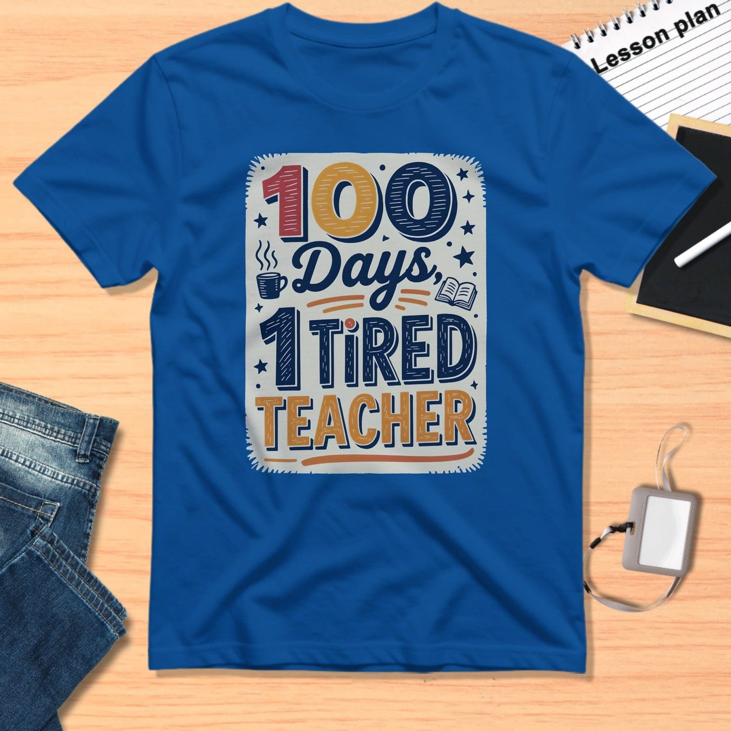 100 Days 1 Tired Teacher T-Shirt for Educators
