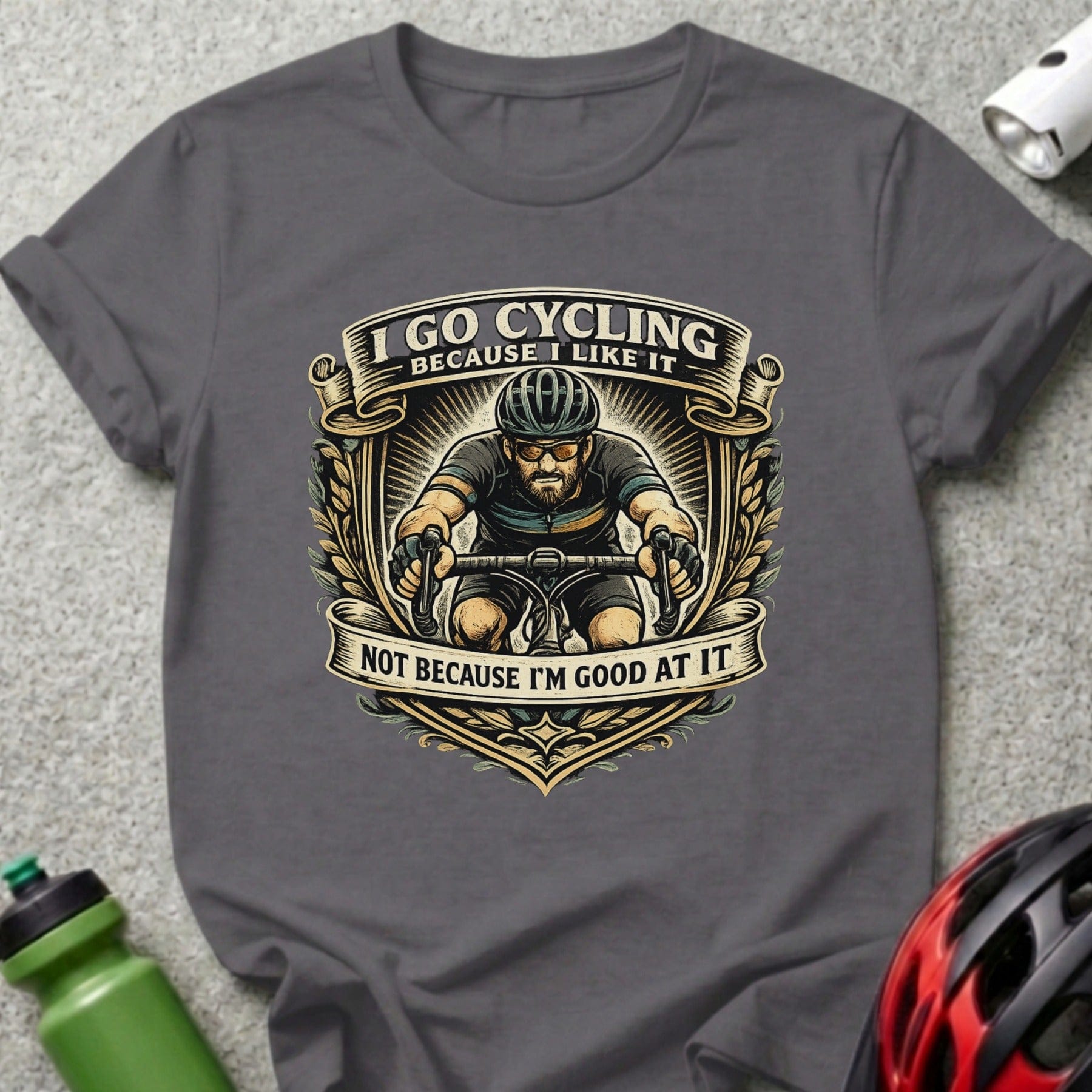 I Go Cycling Because I Like It Not Good At It Shirt