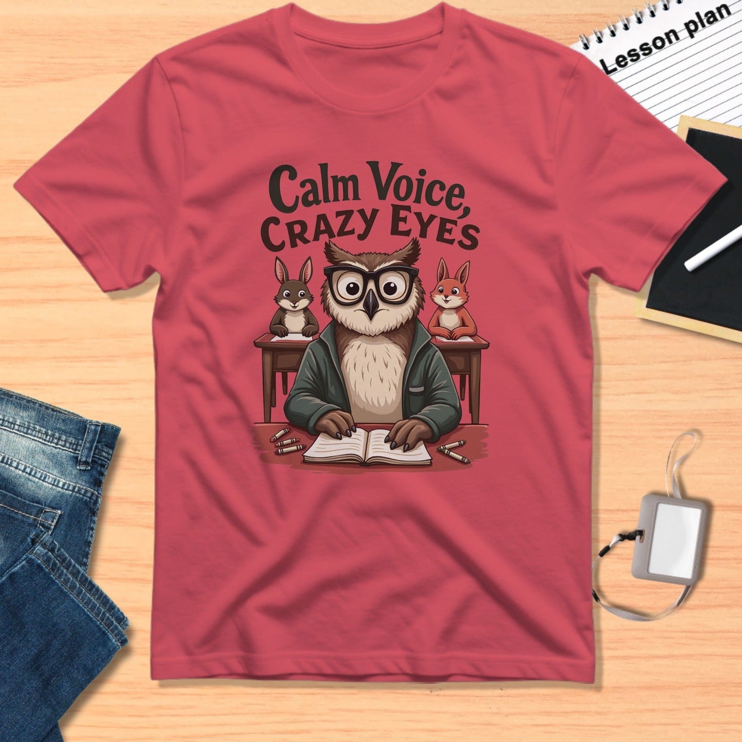 Calm Voice Crazy Eyes Teacher Owl T-Shirt
