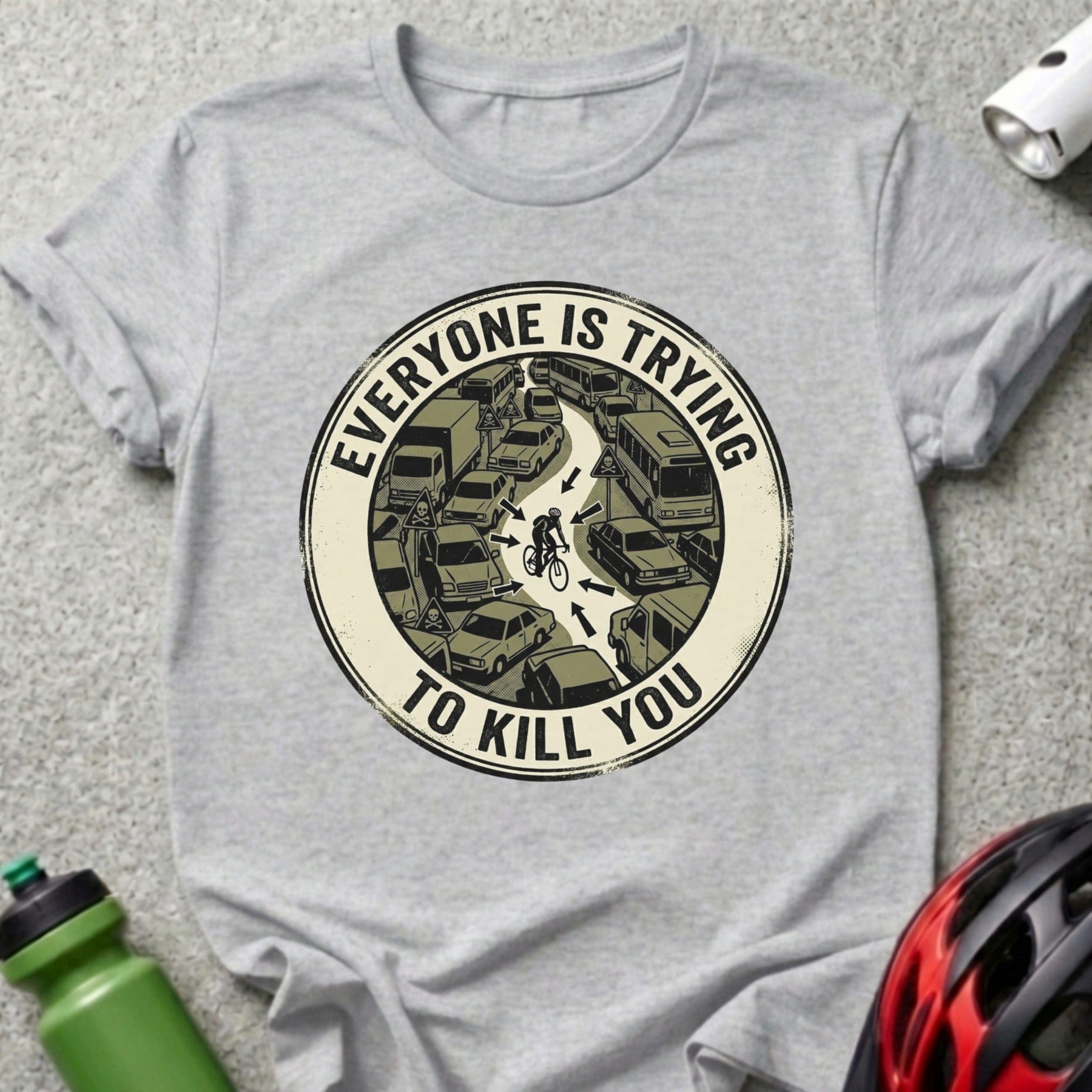Everyone Is Trying To Kill You Graphic Tee