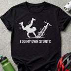 I Do My Own Stunts Bicycle Rider Humorous T-shirt