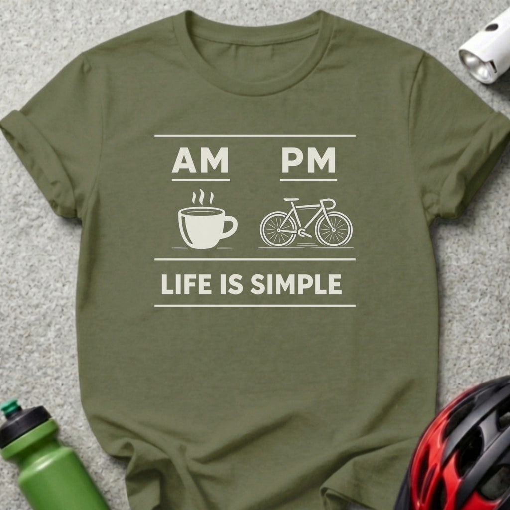 AM PM Life Is Simple Quote Biking T-shirt