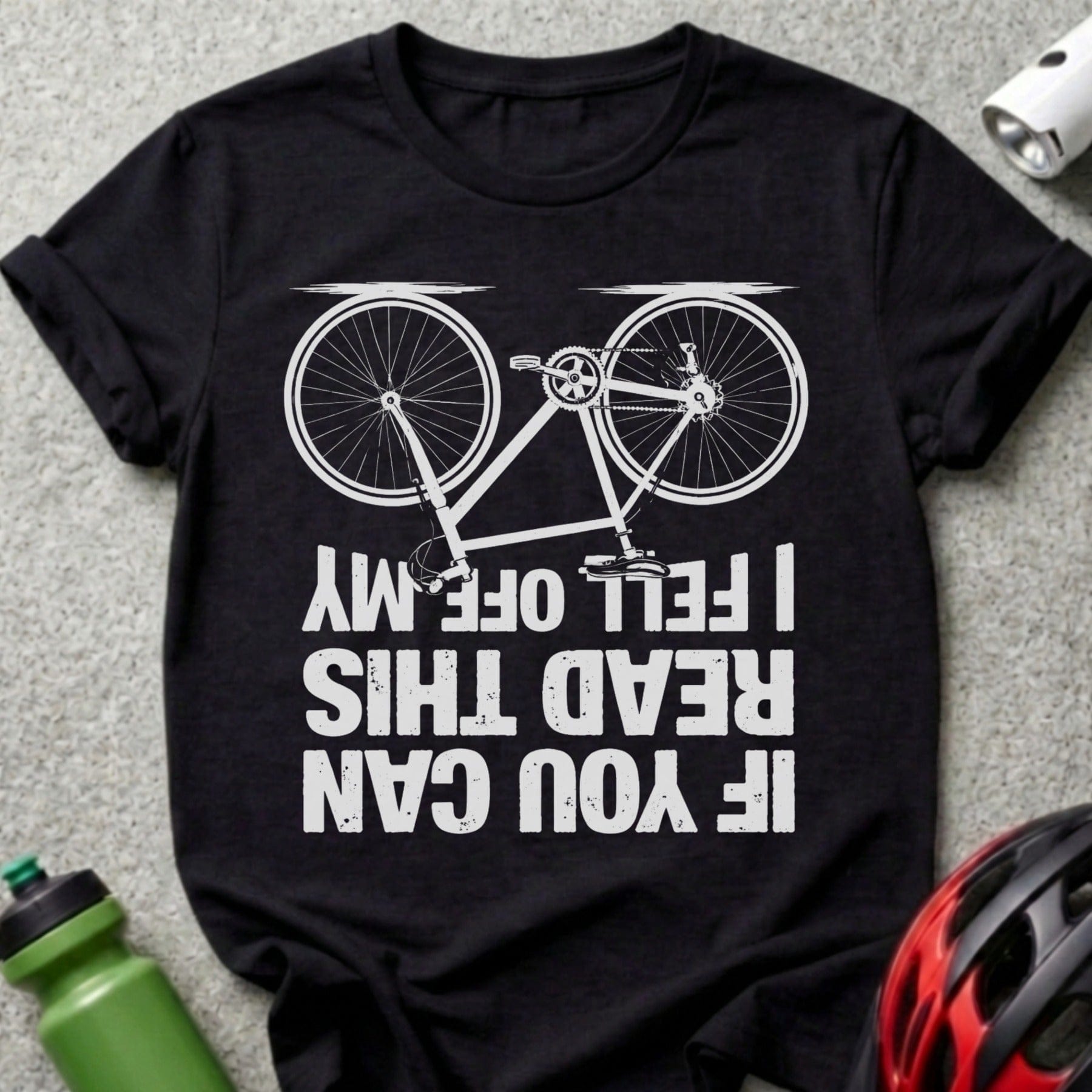 If You Can Read This I Fell Off My Bicycle Shirt