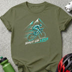 Shut Up Legs Cycling Graphic Tee Shirt for Enthusiasts