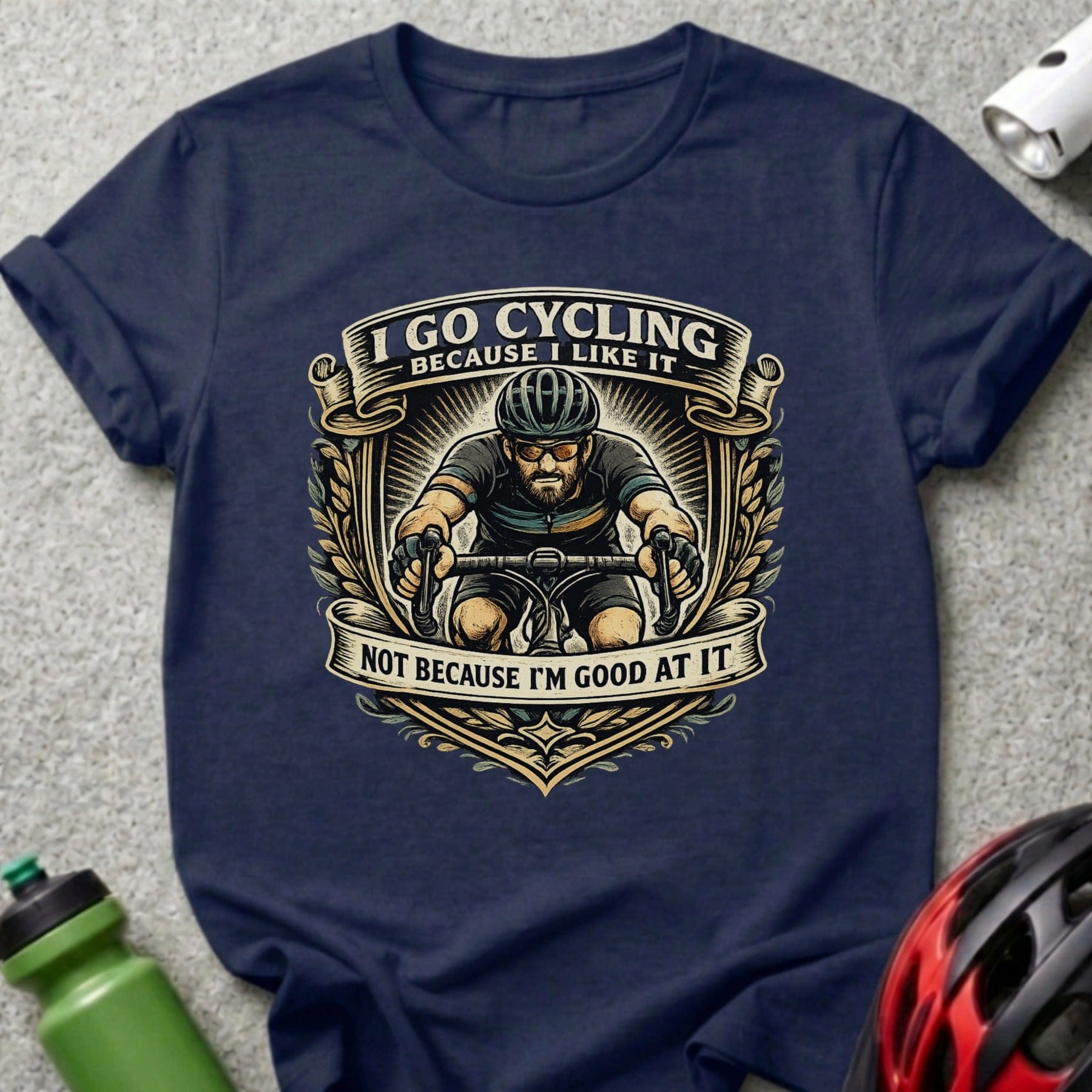 I Go Cycling Because I Like It Not Good At It shirt
