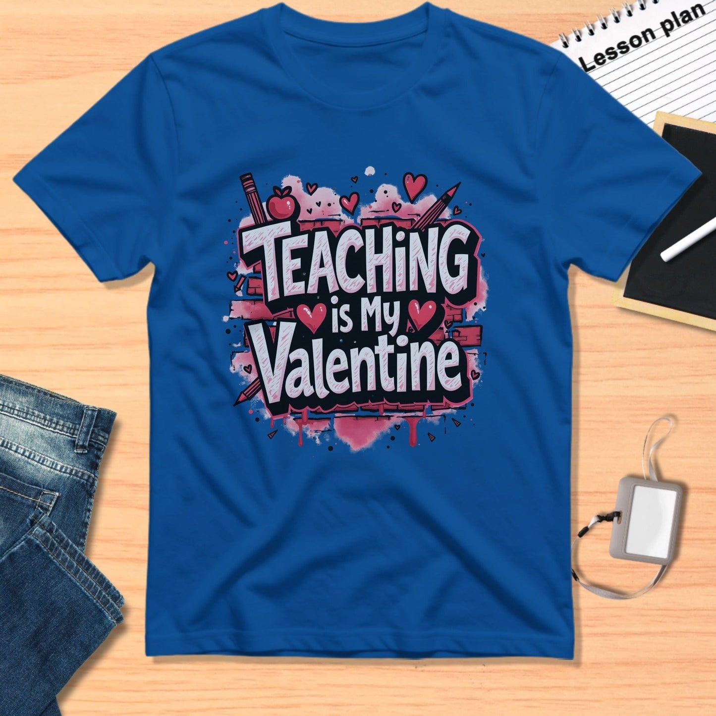 Teaching is My Valentine T-shirt