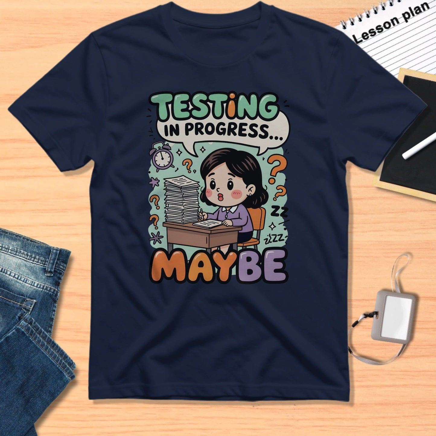 Testing In Progress Maybe Graphic T-Shirt
