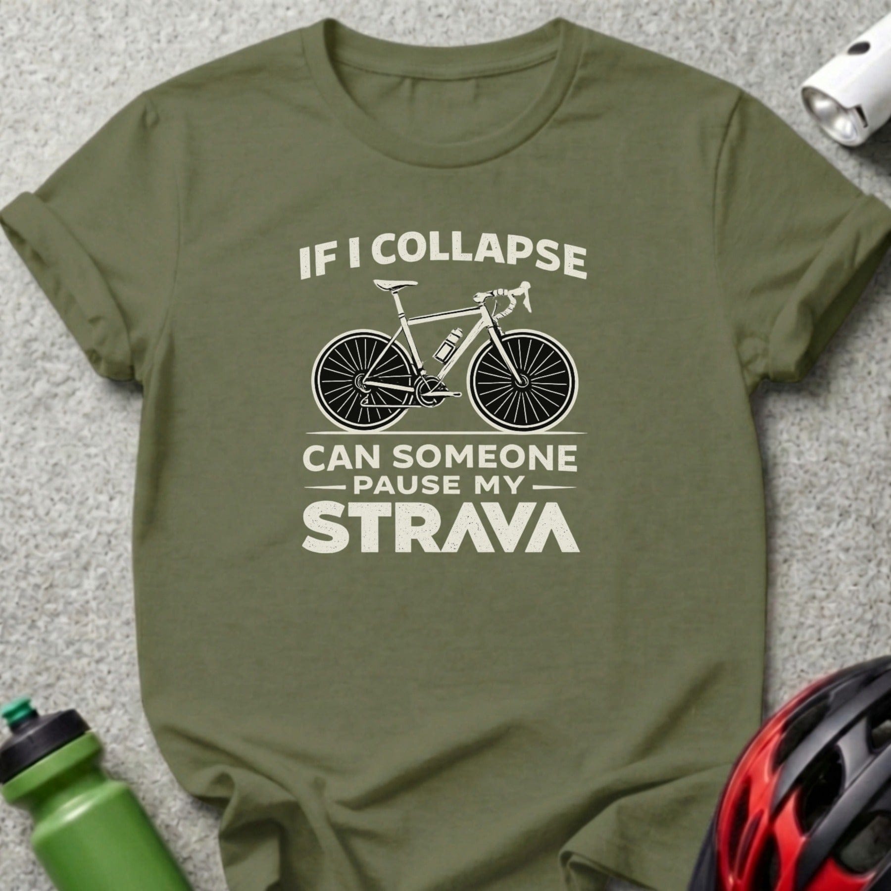 If I Collapse Can Someone Pause My Strava T-Shirt