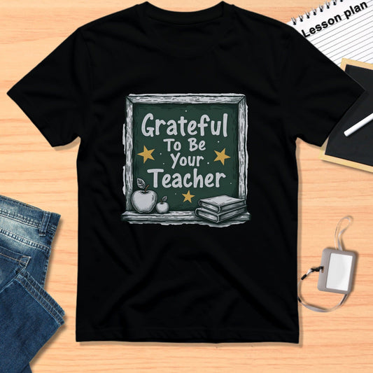 Grateful To Be Your Teacher Shirt Casual Wear