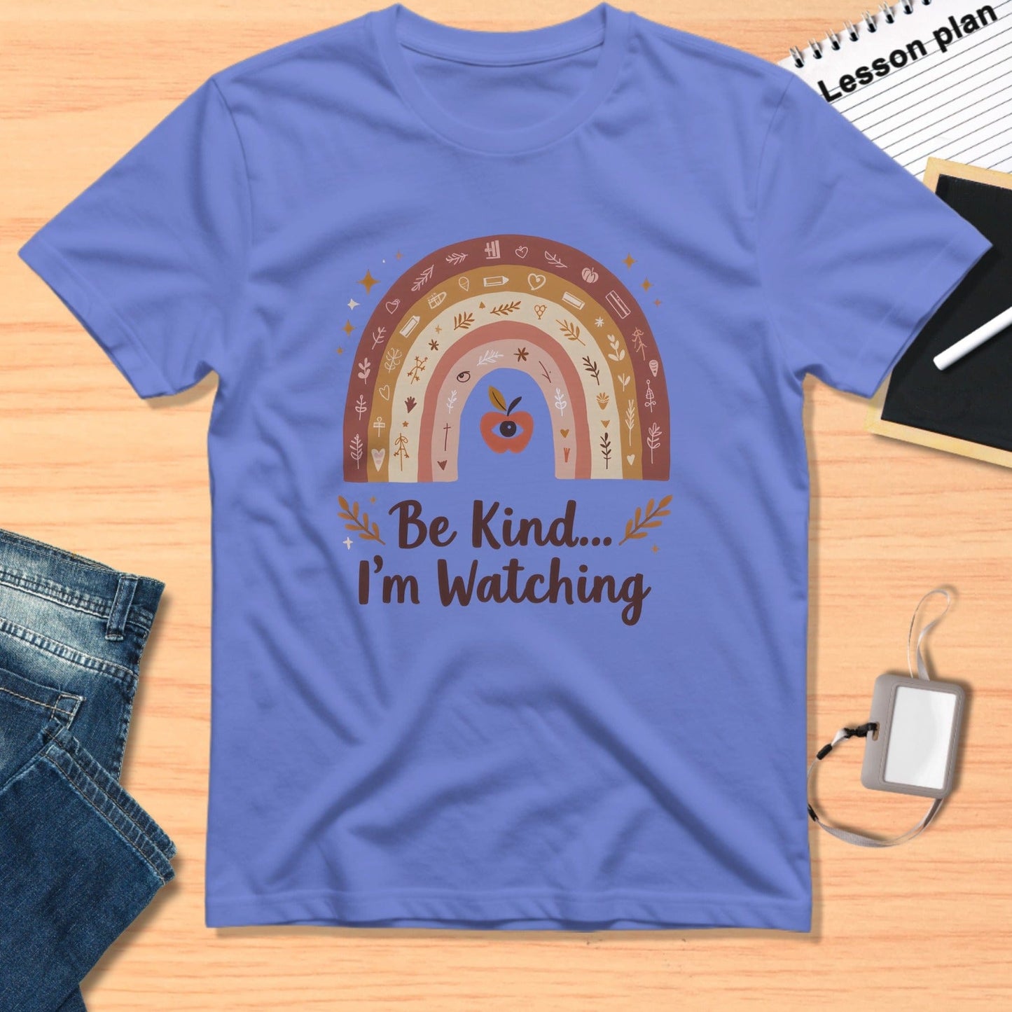 Be Kind I'm Watching Motivational T-Shirt