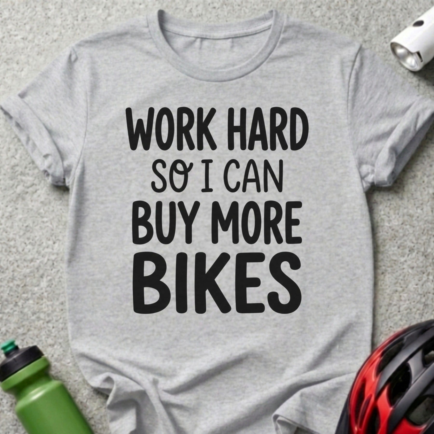 Work Hard So I Can Buy More Bikes tee