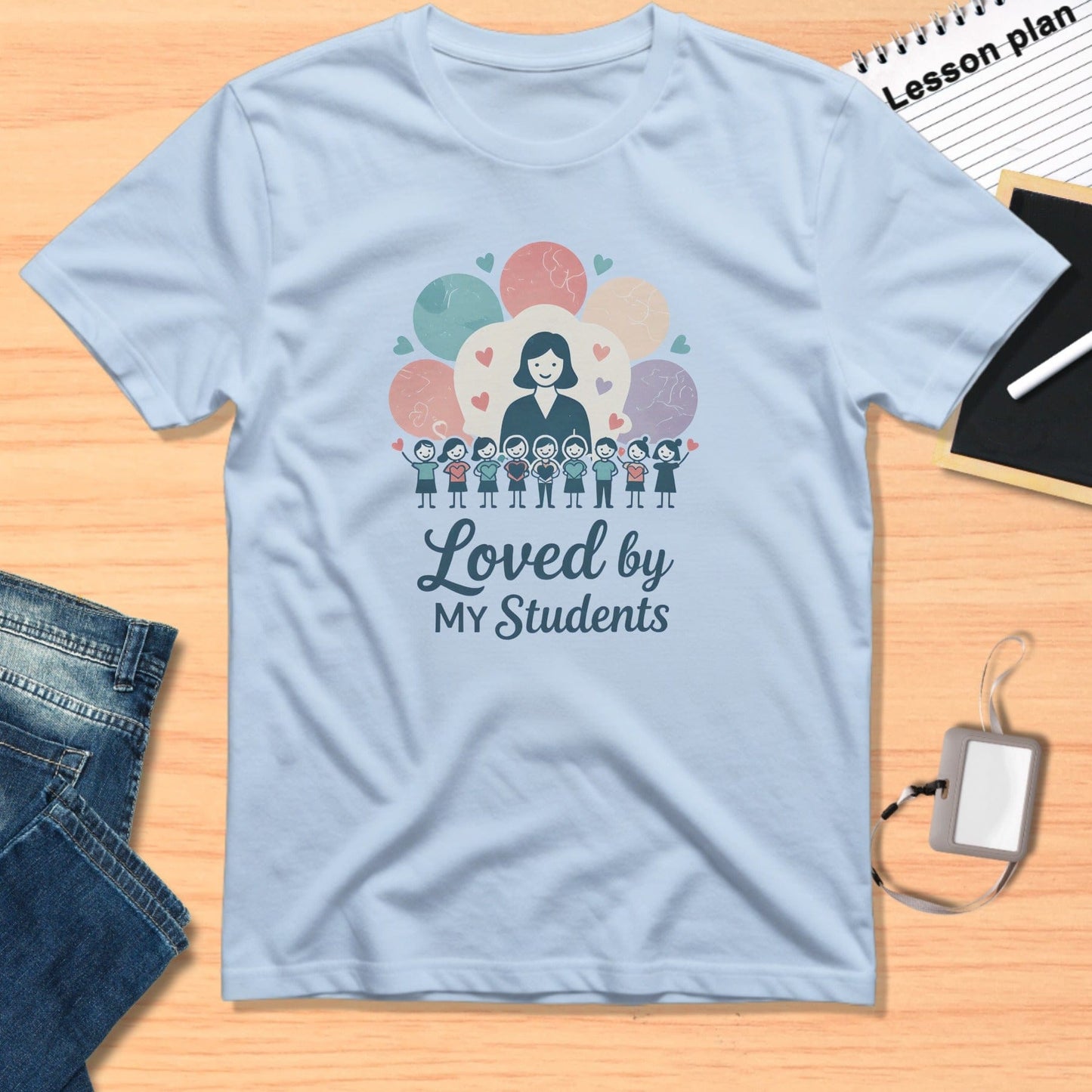 Loved by My Students T-Shirt for Teachers