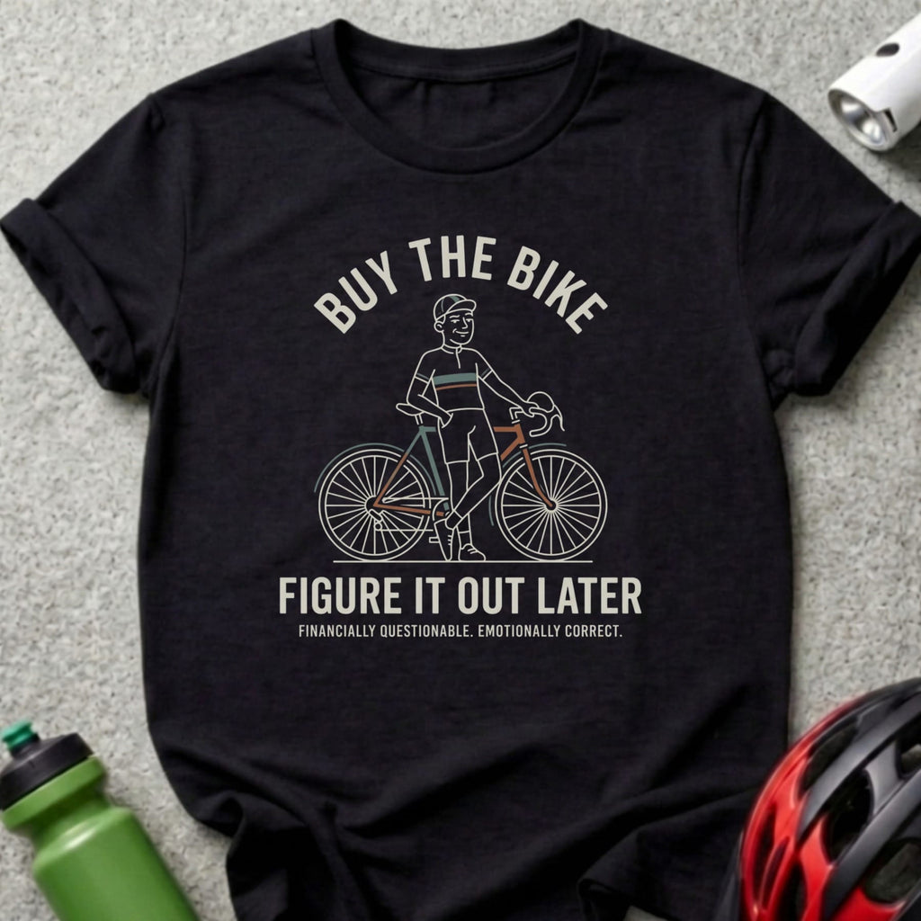 Black t-shirt with "BUY THE BIKE FIGURE IT OUT" text and cyclist graphic.