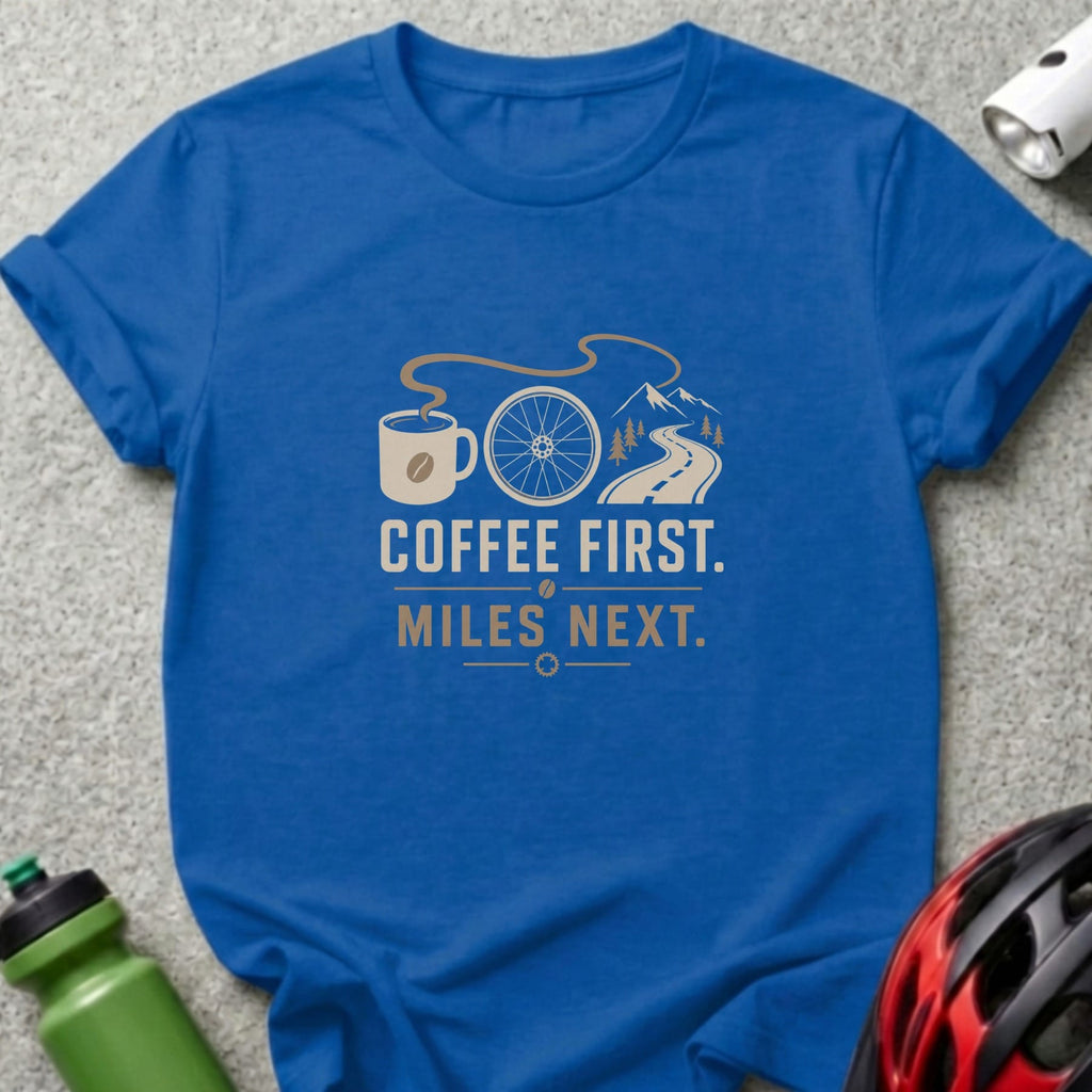 Blue t-shirt with "COFFEE FIRST. MILES NEXT." text and cycling graphics.