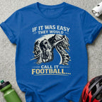 If It Was Easy Call It Football Cycling T-Shirt