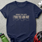 Navy t-shirt with "Sorry I'm Late I Took The Long Way" text.