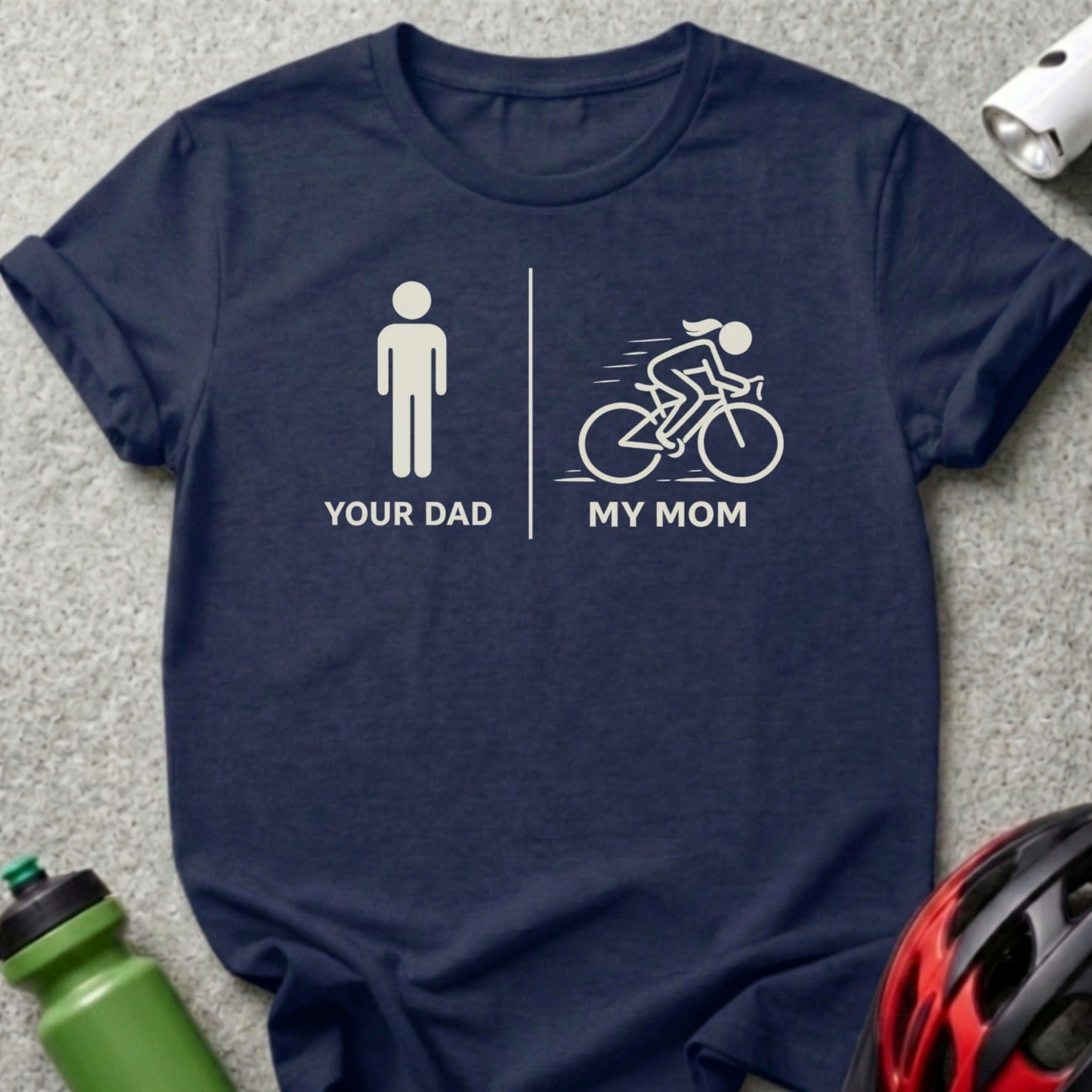 Funny Your Dad My Mom Cycling T-Shirt