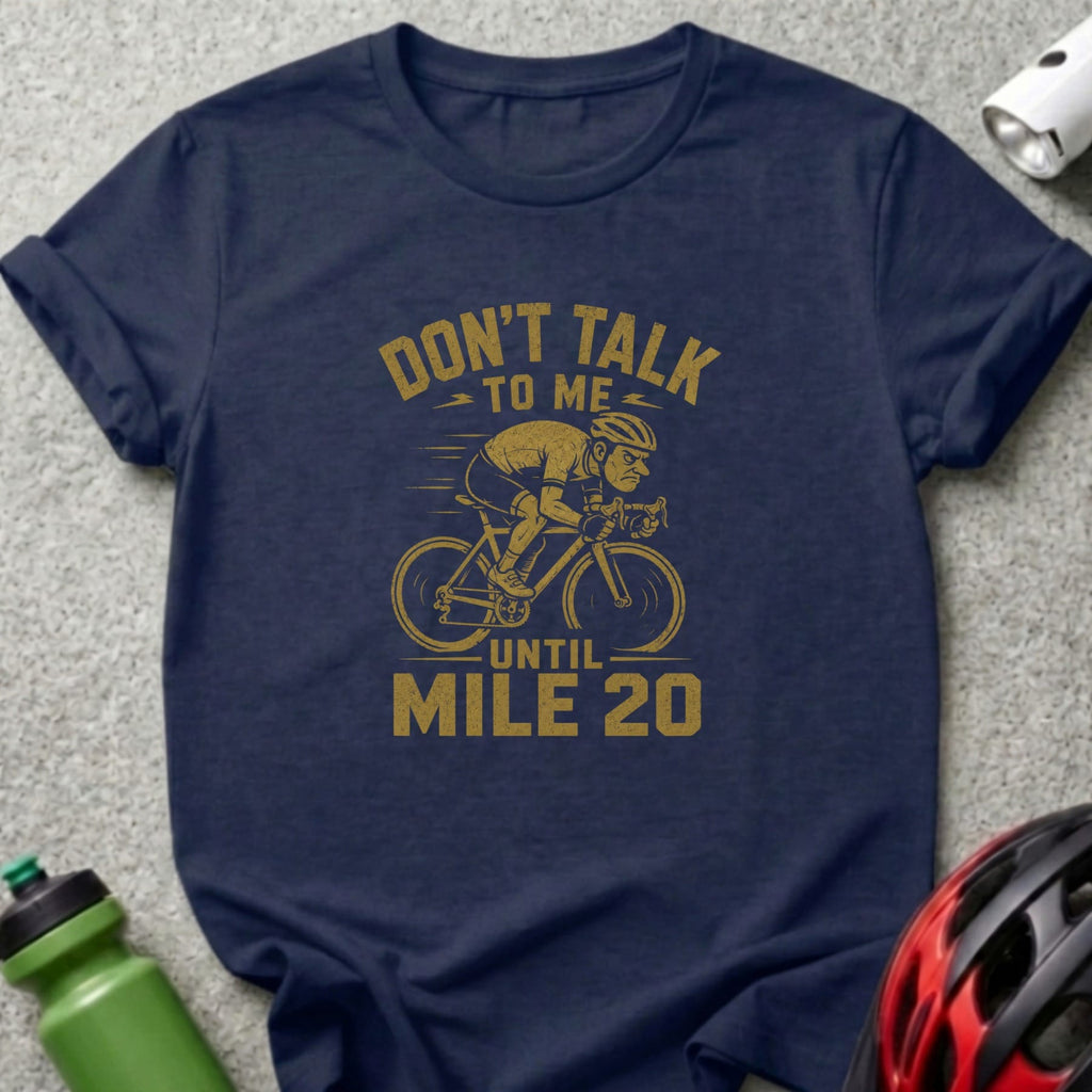 Dark blue t-shirt with gold graphic of cyclist and text "Don't talk to me until mile 20".