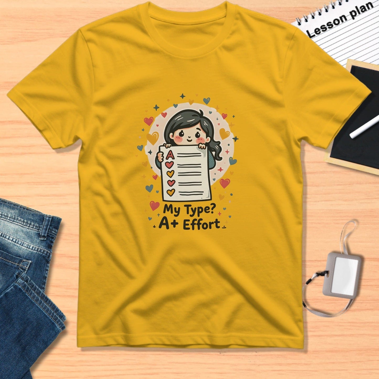 My Type A Plus Effort Yellow Graphic Tee