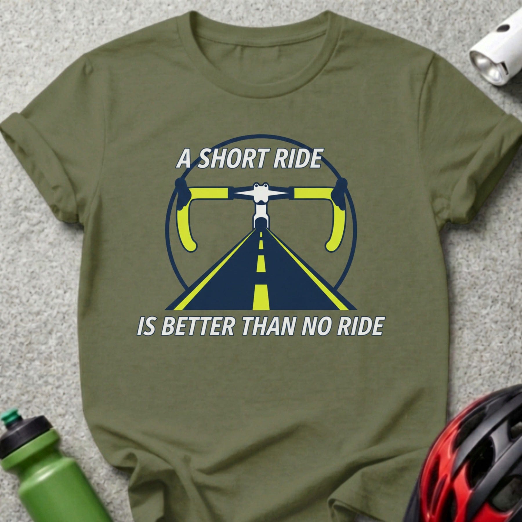 A Short Ride Is Better Than No Ride cyclist t-shirt