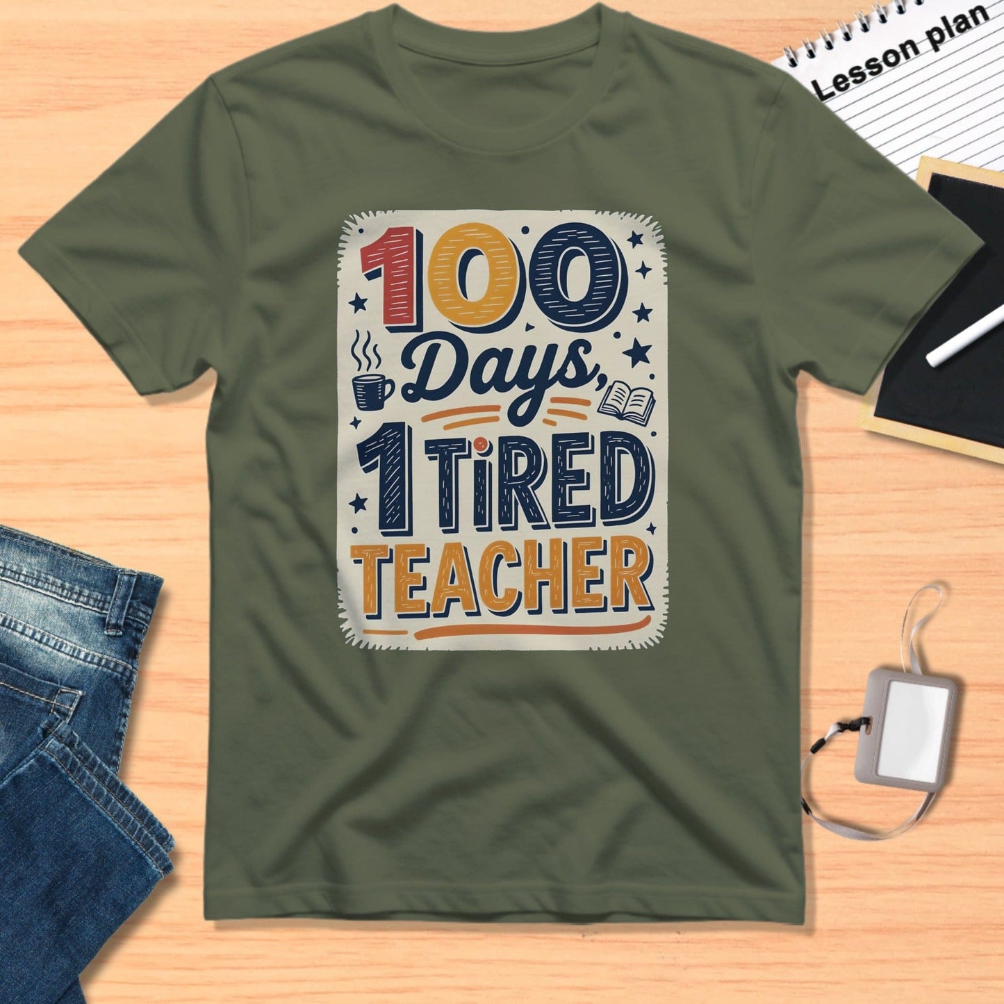 100 Days 1 Tired Teacher Classroom T-shirt