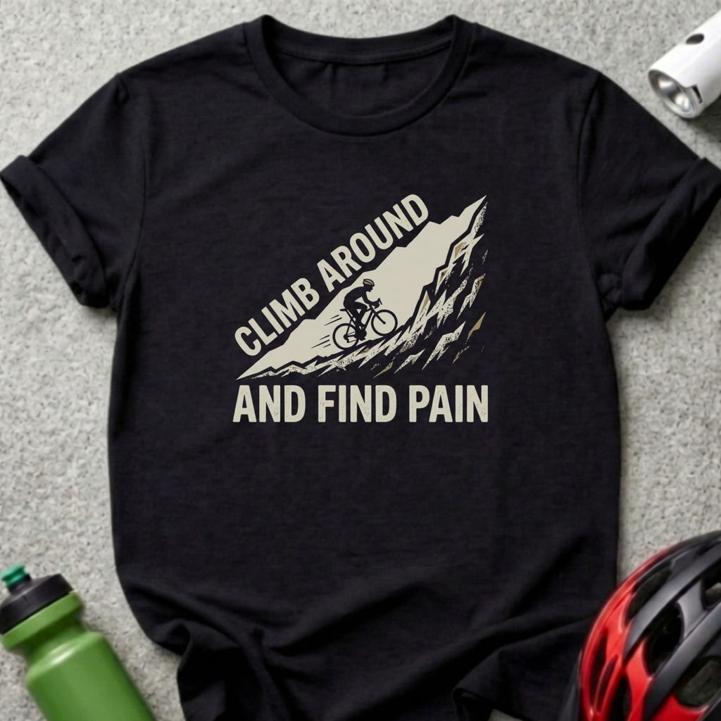 Black t-shirt with "Climb around and find pain" cyclist graphic.