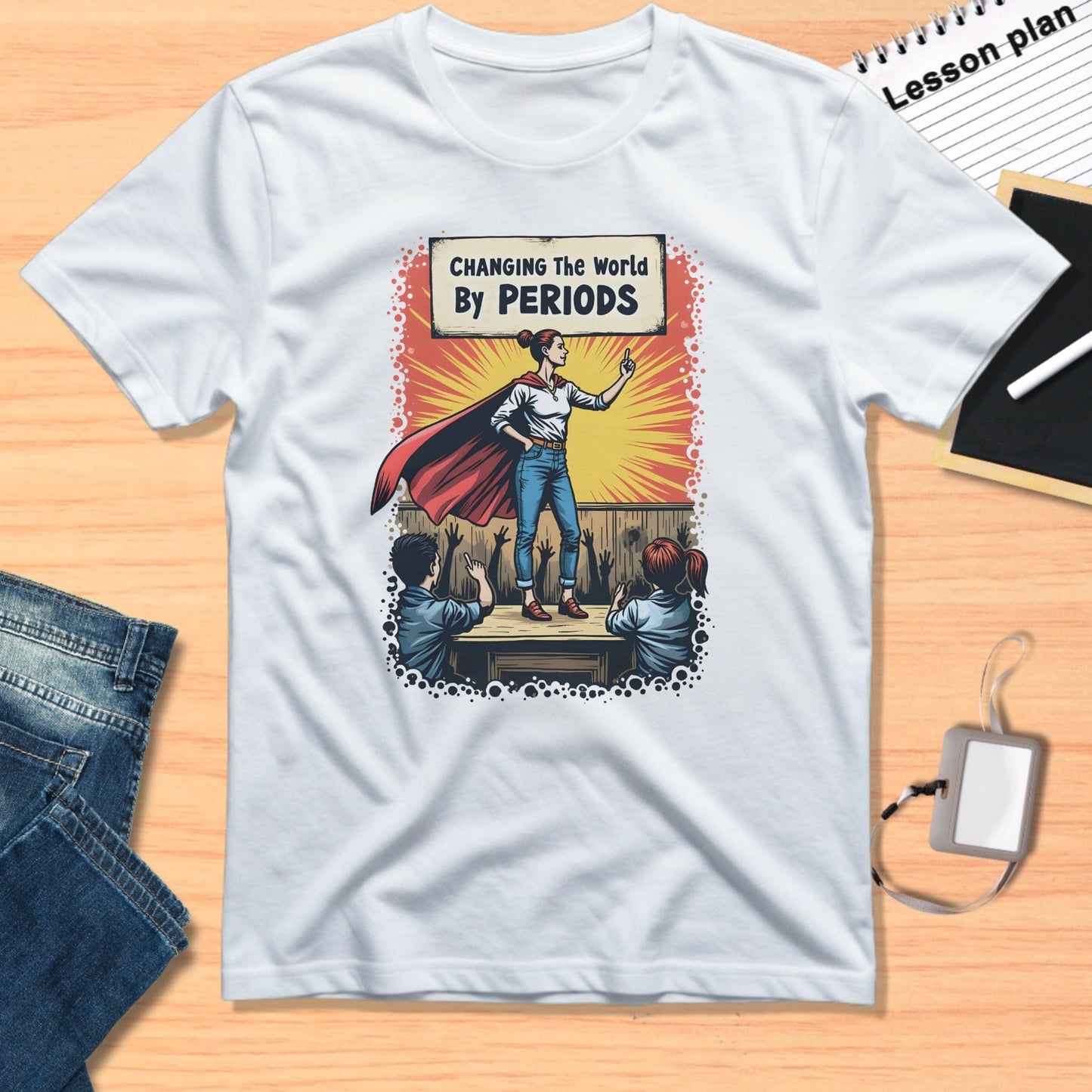 Changing The World By Periods graphic t-shirt