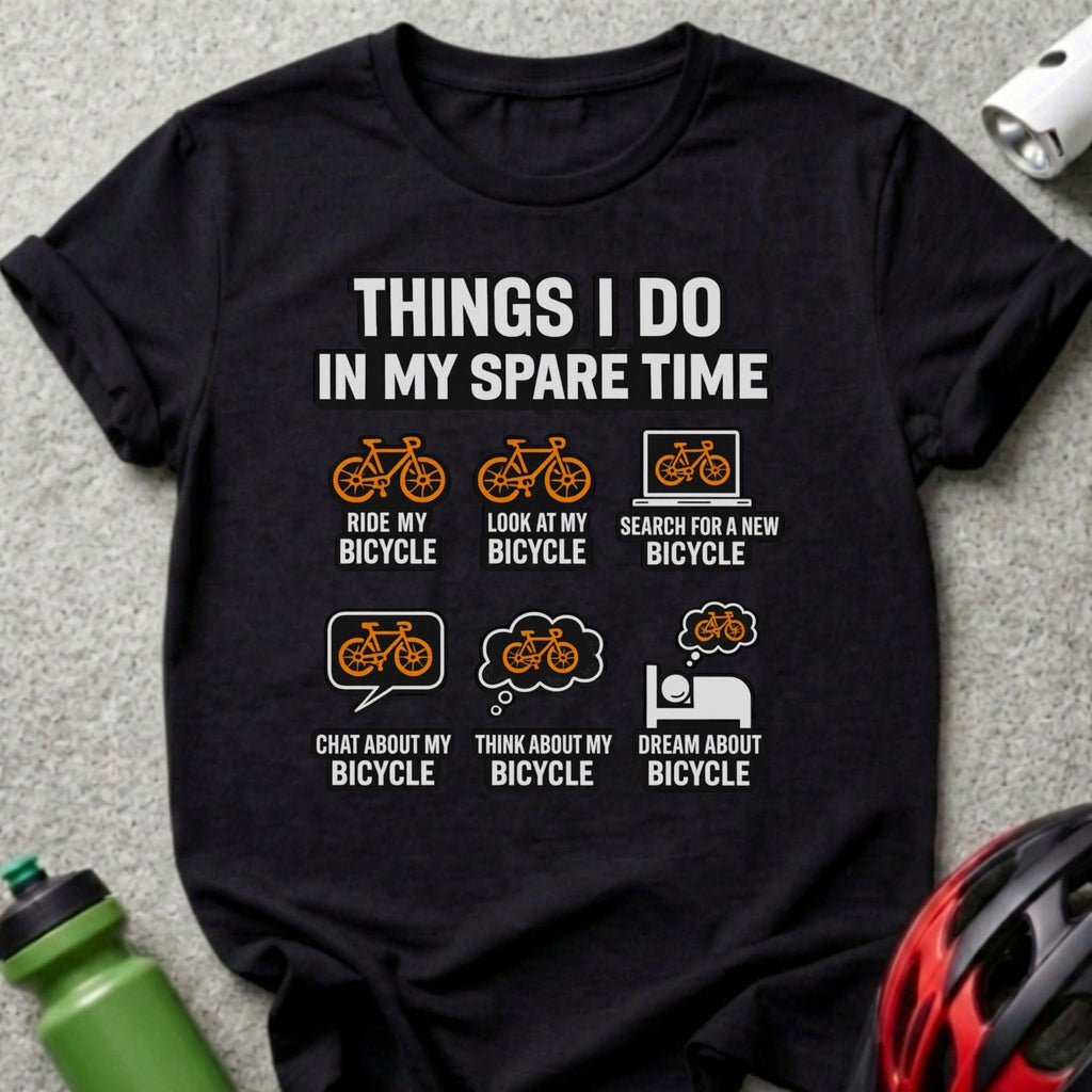 Things I Do In My Spare Time Bicycle Lover T-shirt
