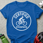 Certified Cycopath Funny Biking T-Shirt for Cyclists
