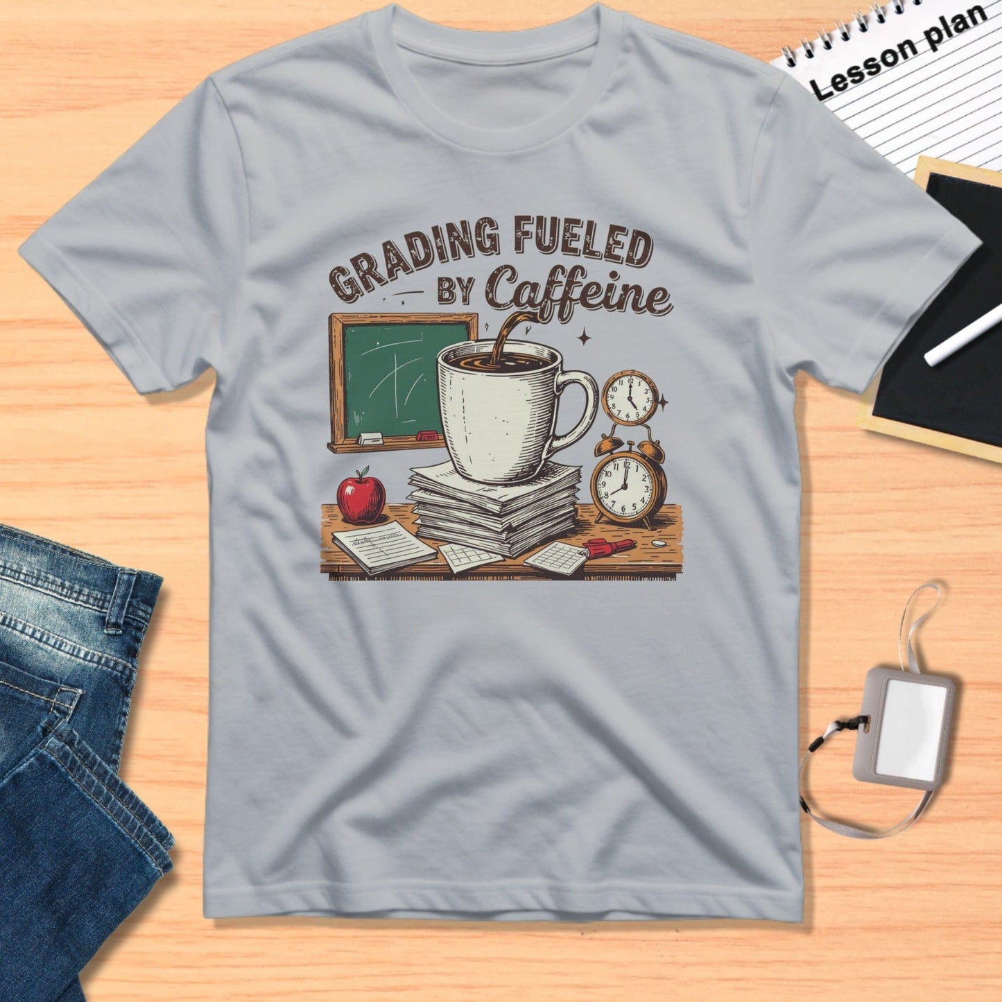 Grading Fueled By Caffeine Teacher Humor T-Shirt