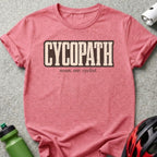 Pink t-shirt with "CYCOPATH noun. see: cyclist." text.