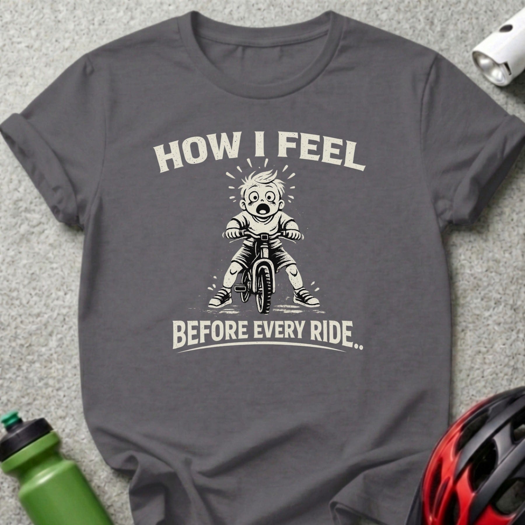 How I Feel Before Every Ride Graphic T-Shirt