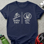 Burn Fat Not Oil Cyclist Graphic T-shirt