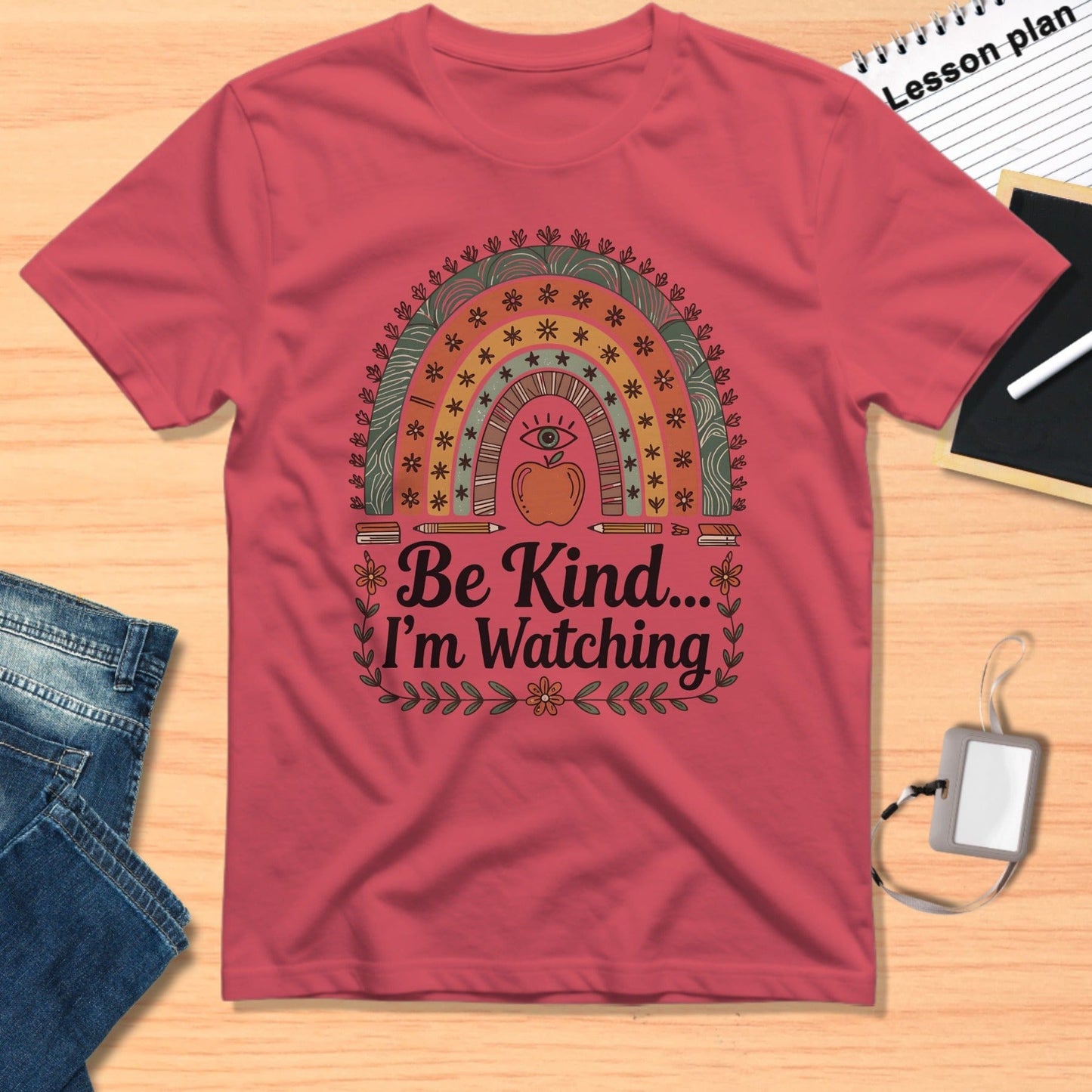 Be Kind I'm Watching T-shirt with Rainbow Design