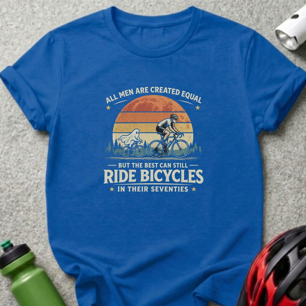 Blue t-shirt with graphic "All men are created equal but the best can still ride bicycles in their seventies."