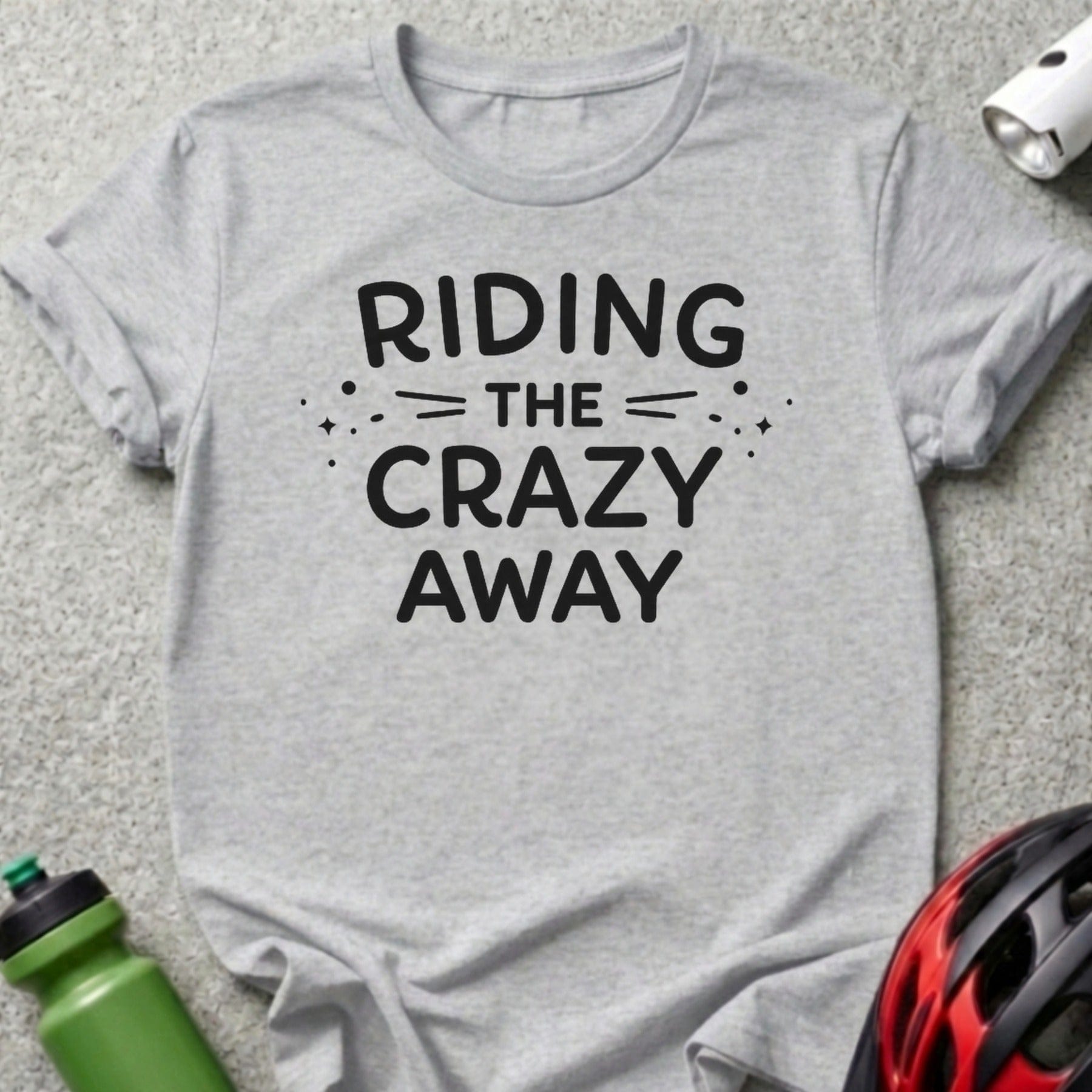 Riding the Crazy Away Short Sleeve Quote Shirt