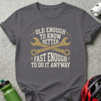Old Enough To Know T-Shirt