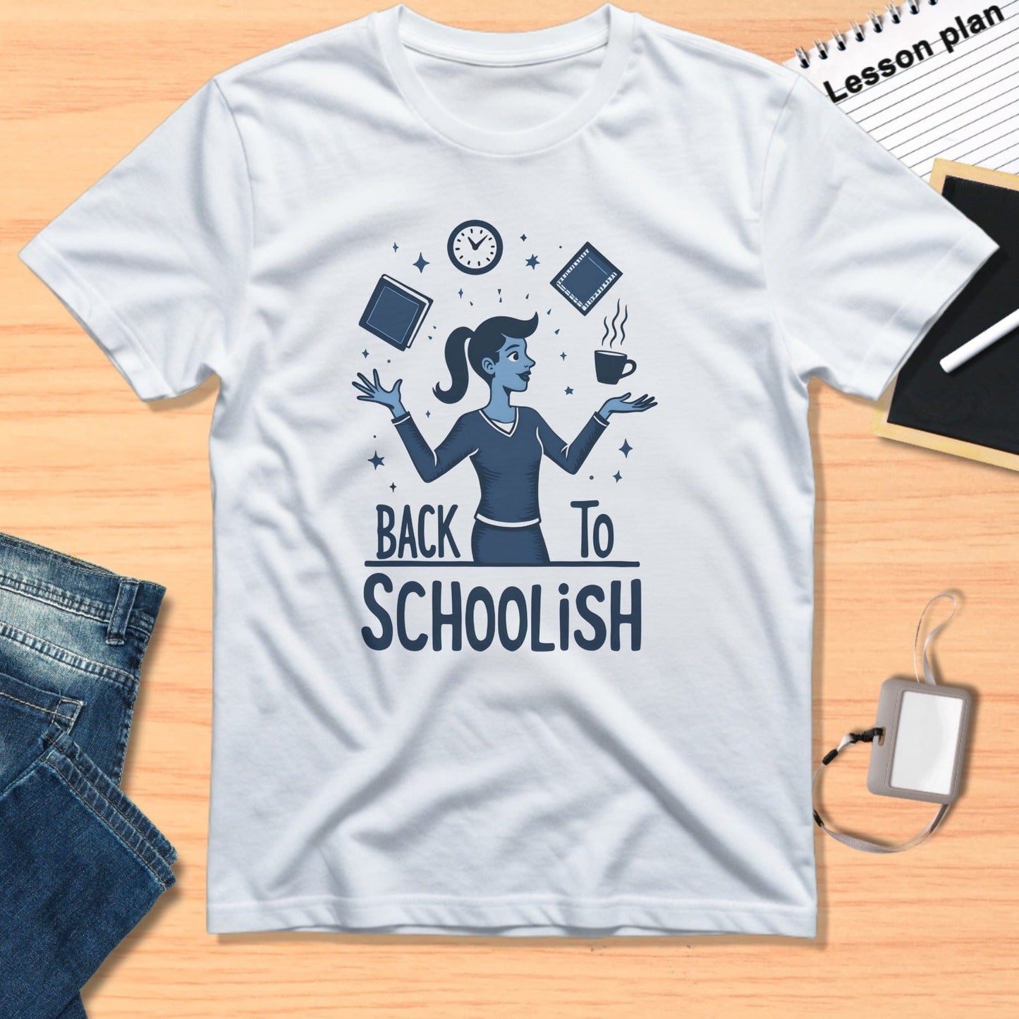 Back to Schoolish T-Shirt with Teacher Design
