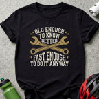 Old Enough To Know T-Shirt