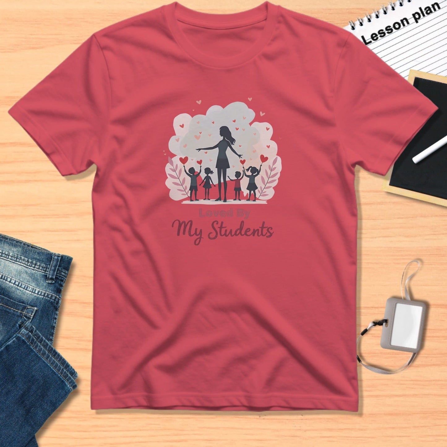 Loved by My Students Teacher Appreciation Shirt