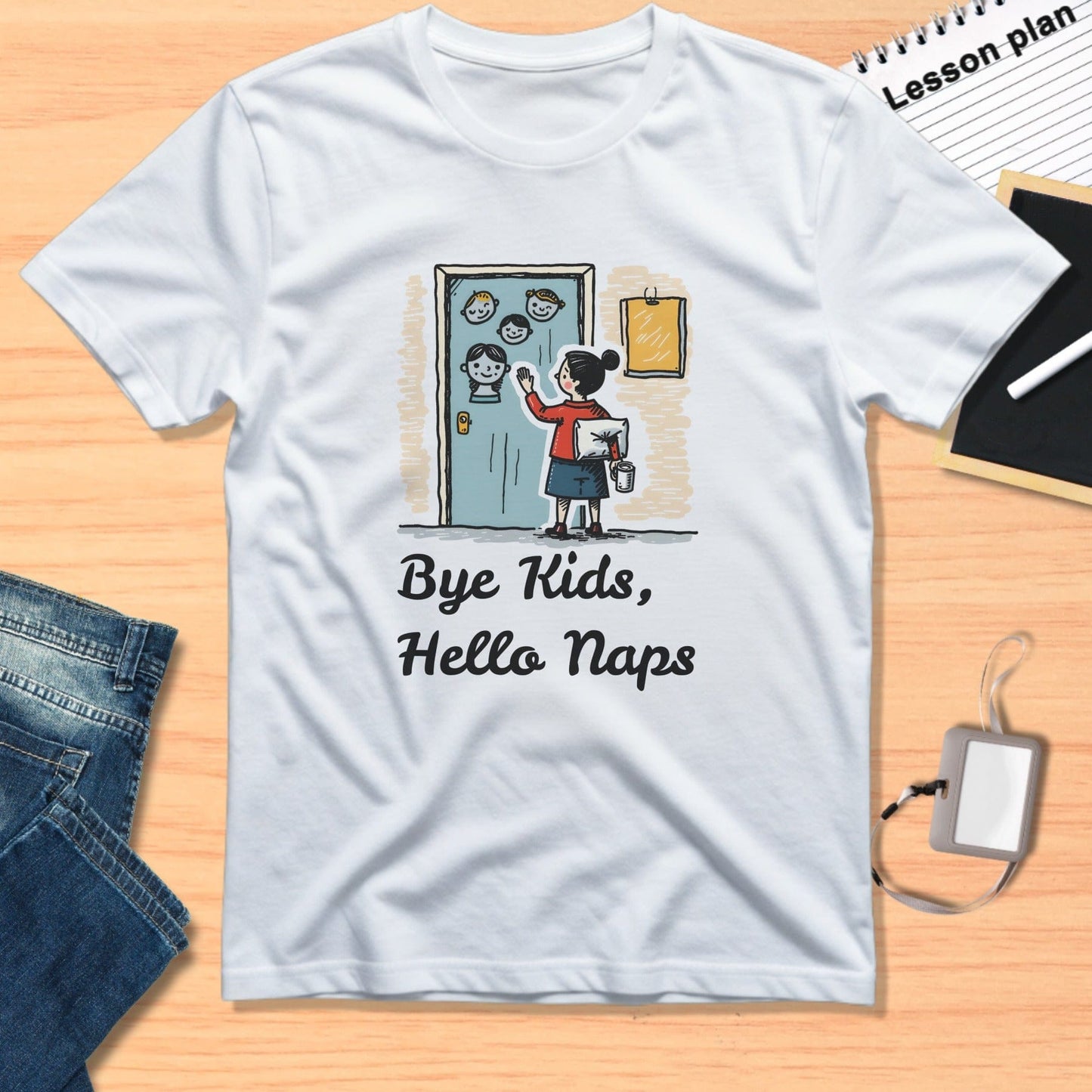 Bye Kids Hello Naps Funny Teacher Shirt for Women
