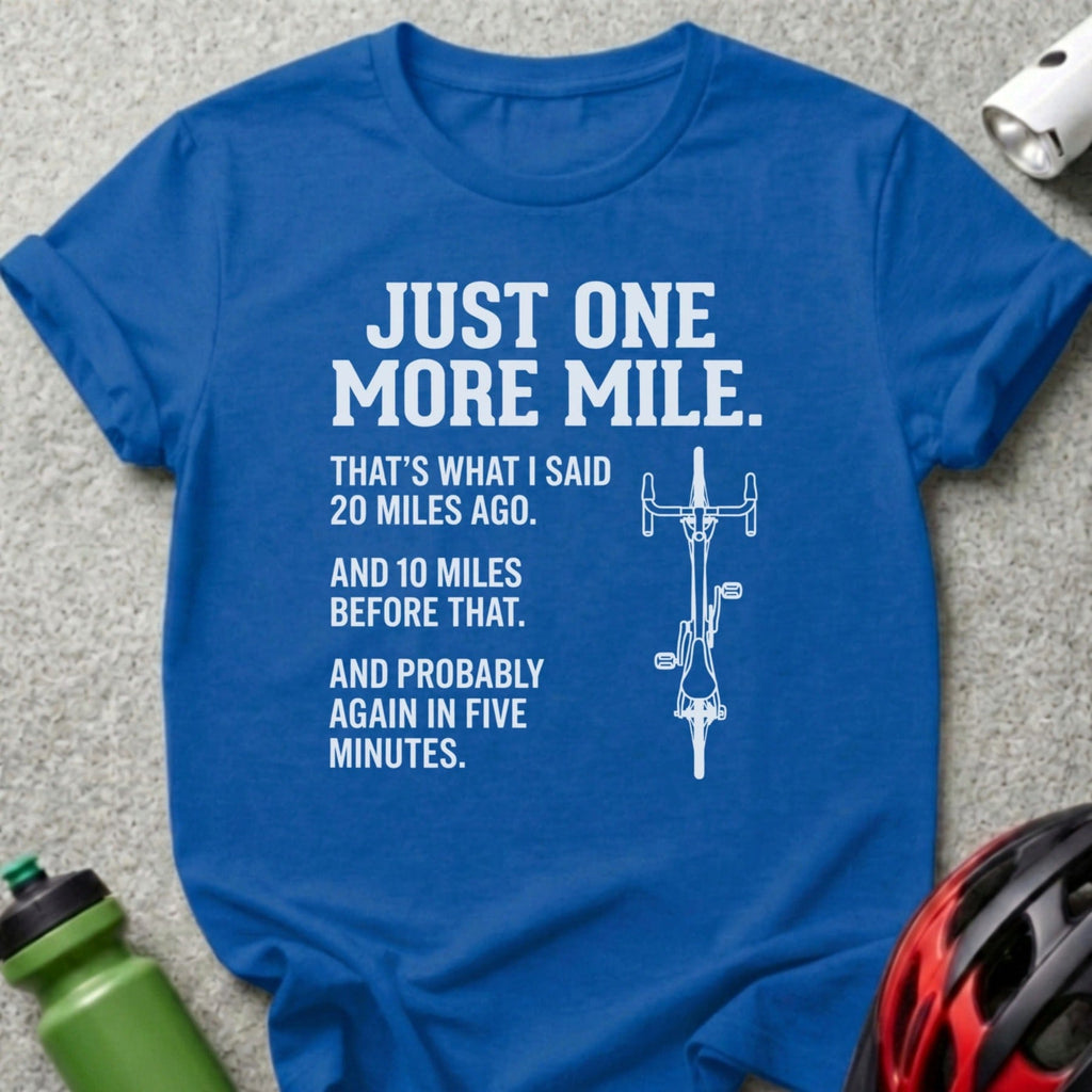 Just One More Mile Bicycle T-shirt product type