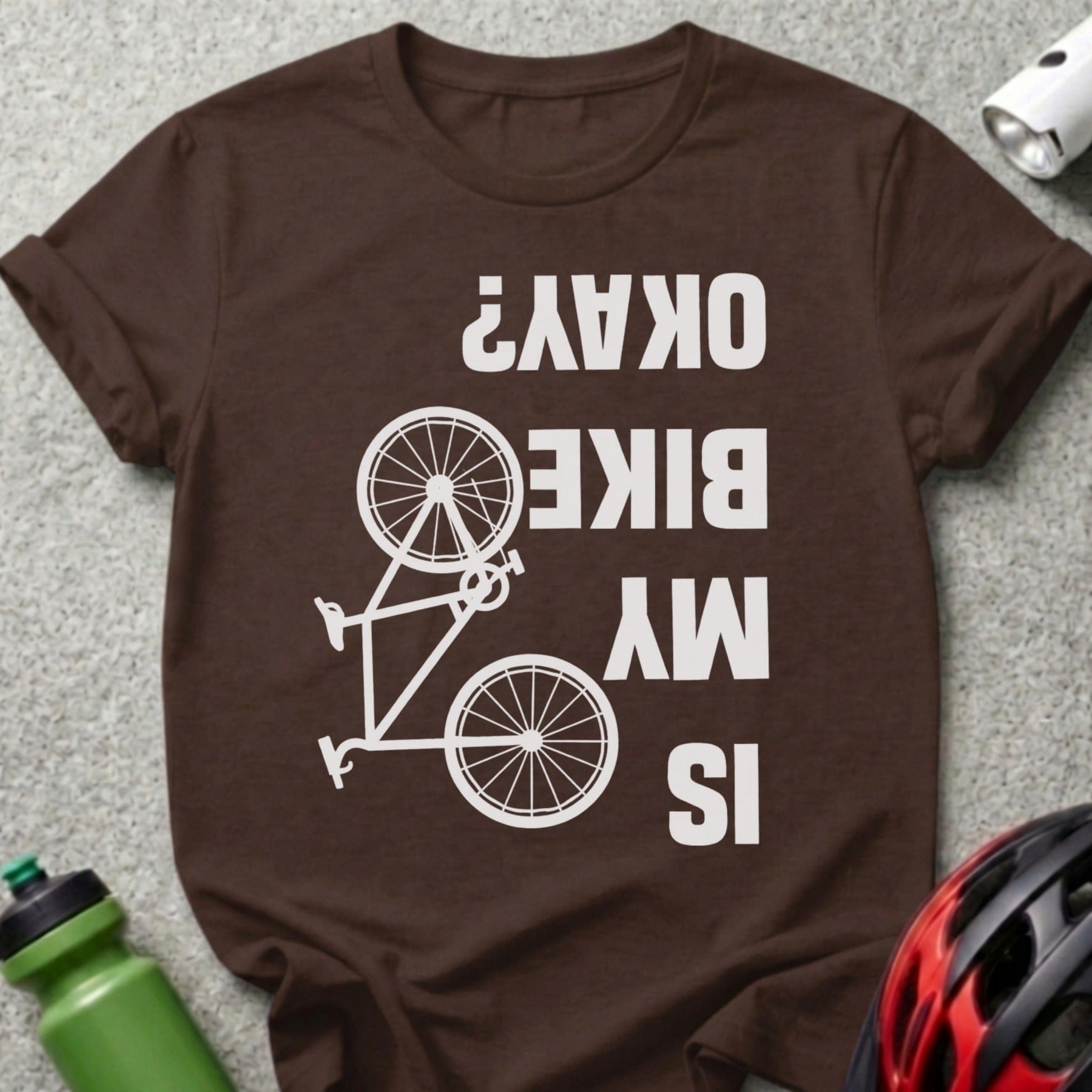 Is My Bike Okay Upside Down Graphic T-Shirt