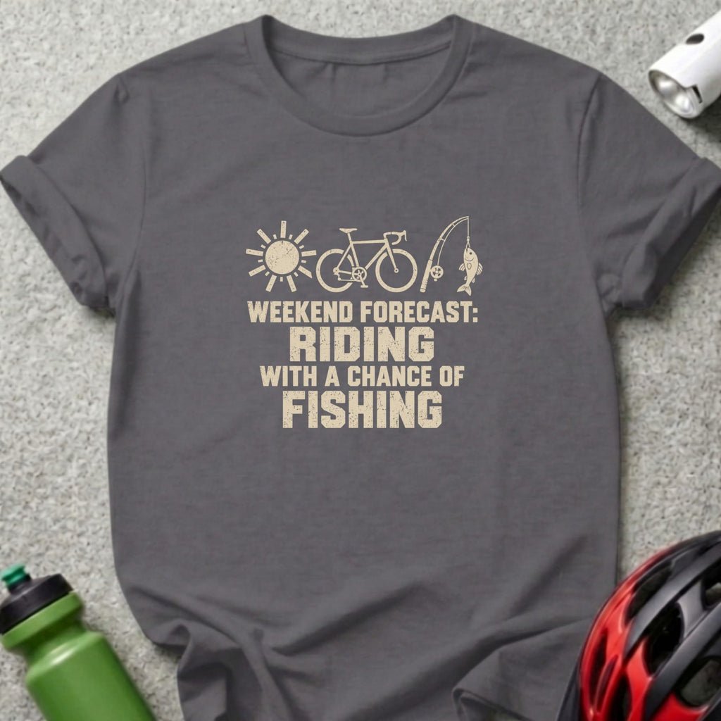 A dark gray t-shirt with beige text reading "WEEKEND FORECAST: RIDING WITH A CHANCE OF FISHING" and matching graphic icons.